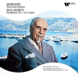 Borodin: Polovtsian Dances from Prince Igor - Balakirev: Symphony No. 1 in C Major - Sir Thomas Beecham