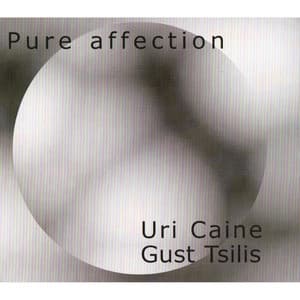Pure Affection - Uri Caine