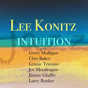 Intuition - Lee Konitz