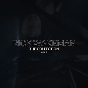 Rick Wakeman Collection, Vol. 3 - Rick Wakeman