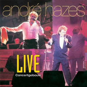 Live In Het Concertgebouw - Andre Hazes