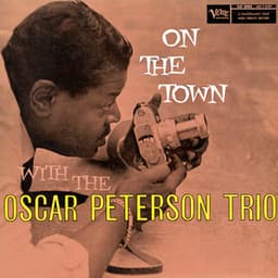 On The Town - Oscar Peterson Trio