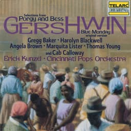 Gershwin: Selections from Porgy and Bess & Blue Monday - George Gershwin