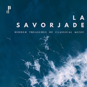 "073 Hidden Treasures of Classical Music": La Savorjarde - Phillip Gordon