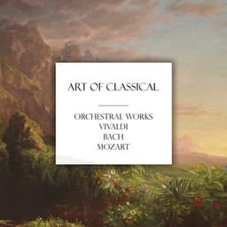 "Art of Classical" - Orchestral Works - Antonio Vivaldi