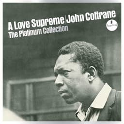 A Love Supreme: The Platinum Collection - John Coltrane