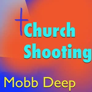 Church Shooting - Mobb Deep