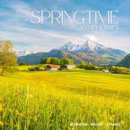 Springtime Symphonies - Ludwig van Beethoven