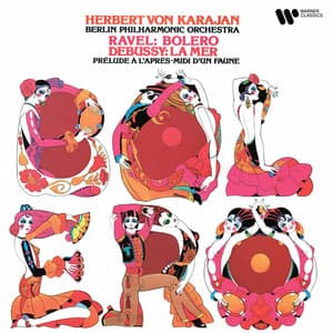 Ravel: Boléro - Debussy: La Mer & Prélude à l'après-midi d'un faune - Herbert von Karajan