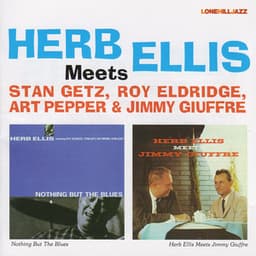 Herb Ellis Meets Stan Getz, Roy Eldridge, Art Pepper & Jimmy Giuffre - Herb Ellis