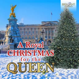 A Royal Christmas for the Queen - Choir of King's College, Cambridge