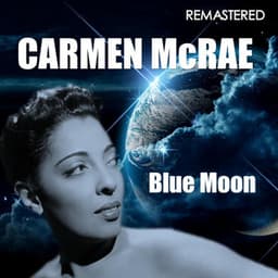 Blue Moon - Carmen McRae