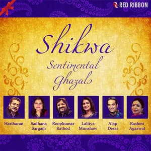 Shikwa - Sentimental Ghazals - Hariharan