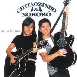 Coração Do Brasil - Chitãozinho & Xororó