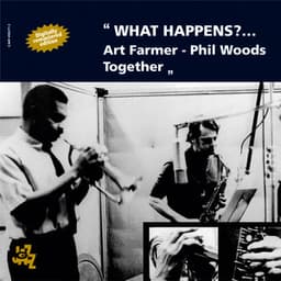 What Happens?... Art Farmer Phil Woods Together - Art Farmer
