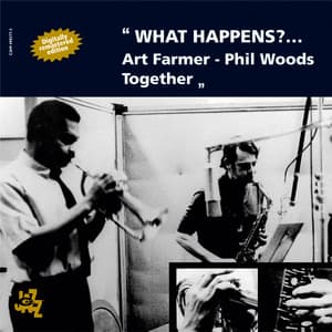 What Happens?... Art Farmer Phil Woods Together - Art Farmer