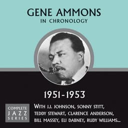 Complete Jazz Series 1950 - 1953 - Gene Ammons