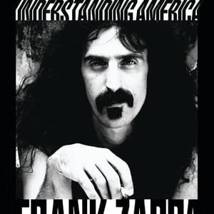 Understanding America - Frank Zappa