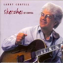 Sketches Of Coryell - Larry Coryell