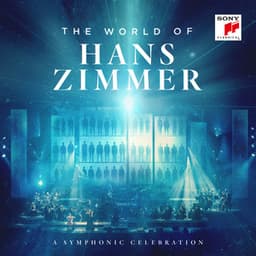 The World of Hans Zimmer - A Symphonic Celebration - Hans Zimmer