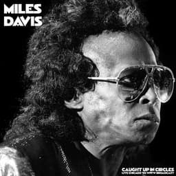 Caught Up In Circles - Miles Davis