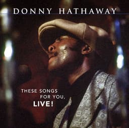 These Songs for You, Live! - Donny Hathaway