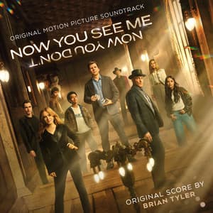 Now You See Me, Now You Don't - Brian Tyler