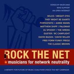 Rock The Net: Musicians For Network Neutrality - Bright Eyes