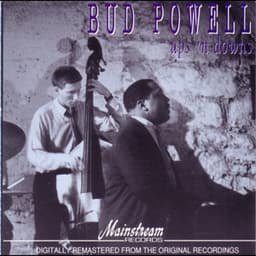 Ups and Downs - Bud Powell