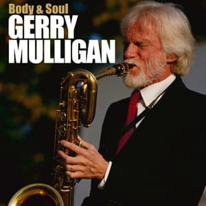 Body And Soul - Gerry Mulligan