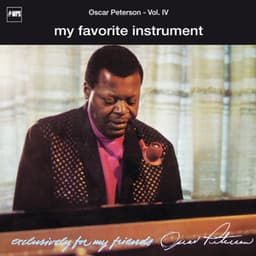 Exclusively for My Friends: My Favorite Instrument, Vol. IV - Oscar Peterson