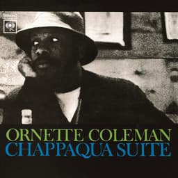 Chappaqua Suite - Ornette Coleman