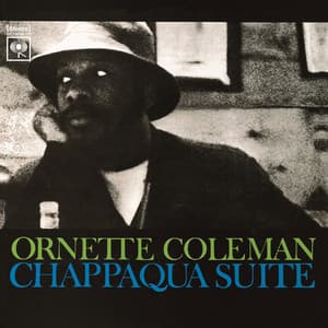 Chappaqua Suite - Ornette Coleman