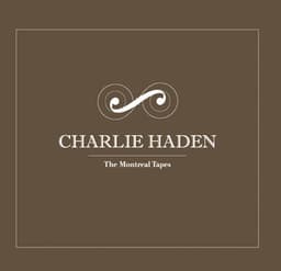 The Montreal Tapes Box Set - Charlie Haden