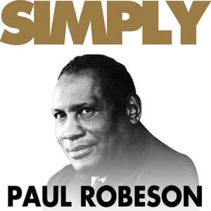 Simply Paul Robeson - Paul Robeson