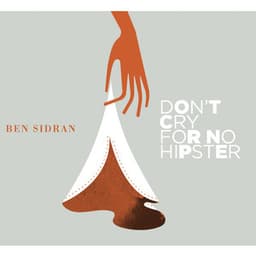 Don't Cry for No Hipster - Ben Sidran