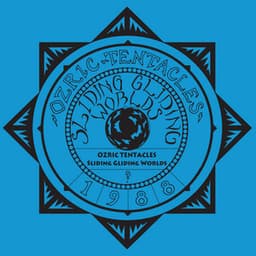Sliding Gliding Worlds - Ozric Tentacles
