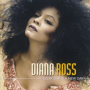 Every Day Is a New Day - Diana Ross