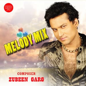 MELODY MIX - Zubeen Garg
