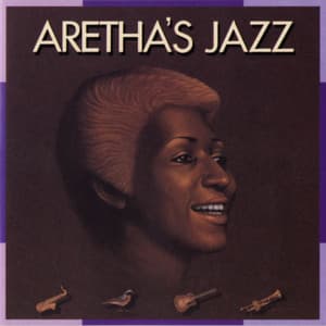 Aretha's Jazz - Aretha Franklin
