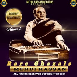 Rare Ghazals, Vol. 1 - Mehdi Hassan