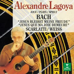 Lagoya joue Bach , Scarlatti & Weiss - Alexandre Lagoya