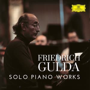 Gulda - Solo Piano Works - Friedrich Gulda