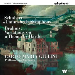 Schubert: Symphony No. 8, D. 759 "Unfinished" - Brahms: Variations on a Theme by Haydn, Op. 56a - Johannes Brahms
