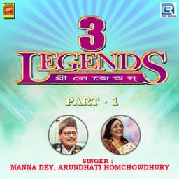 3 Legends, Pt. 1 - Manna Dey