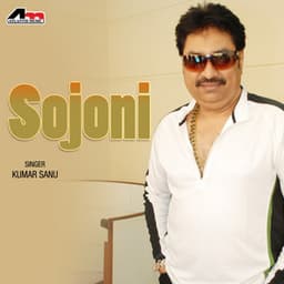 Sojoni - Kumar Sanu