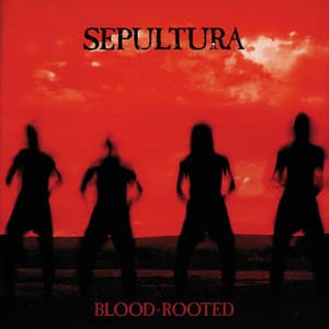 Blood-Rooted - Sepultura