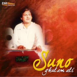Suno - Ghulam Ali