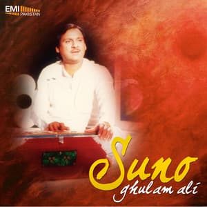 Suno - Ghulam Ali