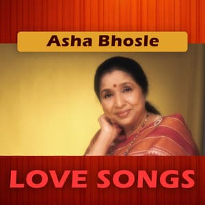 Asha Bhosle Love Songs - Asha Bhosle